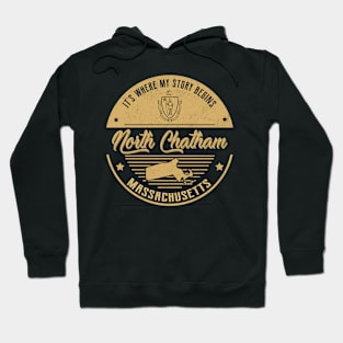 North Chatham Massachusetts It's Where my story begins Hoodie